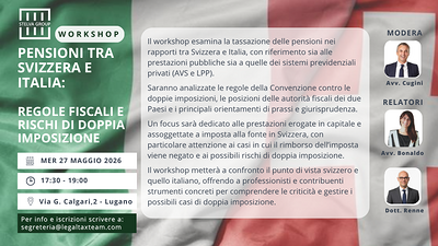 Workshop: "Pensioni tra Italia e Svizzera - regole fiscali e rischi di doppia imposizione"